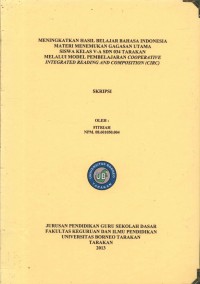 Meningkatkan Hasil Belajar Bahasa Indonesia Materi Menemukan Gagasan Utama Siswa Kelas V-A SDN 034 Tarakan Melalui Model Pembelajaran Cooperative Integrated Reading And Composition (CIRC)