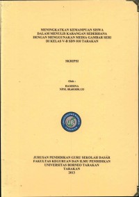 Meningkatkan Kemampuan Siswa Dalam Menulis Karangan Sederhana Dengan Menggunakan Media Gambar Seri Di Kelas V-B SDN 010 Tarakan