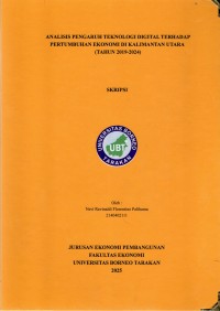 ANALISIS PENGARUH TEKNOLOGI DIGITAL TERHADAP PERTUMBUHAN EKONOMI DI KALIMANTAN UTARA (TAHUN 2019-2024)