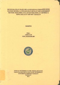 Meningkatkan Hasil Belajar Bahasa Indonesia Pada Materi Membaca Pemahaman Dengan Menggunakan Metode Skrambel Dalam Keterampilan Membaca Siswa Kelas IV SDN 007 Tarakan