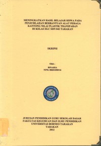 Meningkatkan Hasil Belajar Siswa Pada Penjumlahan Berbantuan Alat Peraga Kantong Nilai Plastik Transparan Kelas III C SDN 042 Tarakan