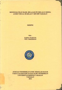 Meningkatkan Hasil Belajar IPS Melalui Media Audio Visual Di Kelas V SDN 009 Tarakan