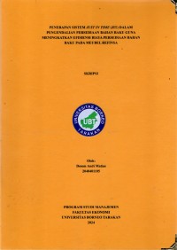 Penerapan Sistem Just In Time (JIT) Dalam Pengendalian Persediaan Bahan Baku Guna Meningkatkan Efisiensi Biaya Persediaan Bahan Baku Pada Meubel Refinsa