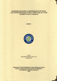 DESKRIPSI KEMAMPUAN BERPIKIR KREATIF SISWA DALAM MENYELESAIKAN SOAL CERITA KELAS V-D SD NEGERI UTAMA 2 TARAKAN