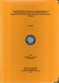 Analisis Sistem Penjadwalan Produksi Dengan Metode Sequencing Untuk Meningkatkan Produktivitas Pada Tirta Alam Bata Ringan Kota Tarakan