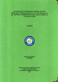 Uji Efektivitas Perangkap Botol Plastik Berwarna Terhadap Hama Lalat Buah Bactrocera spp. (Diptera: Tephritidae) Pada Areal Budidaya Tanaman Cabai