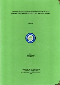 Analisis Efisiensi Produksi Kelapa Sawit (Elaeis guineensis jacq) Di Desa Harapan Kecamatan Sebuku