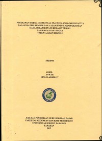 Penerapan Model Contextual Teaching And Learning (CTL) Dalam Materi Sumber Daya Alam Untuk Meningkatkan Hasil Belajar IPA Di Kelas IV SDN 001 Tanjung Palas Tengah Tahun Ajaran 2014/ 2015