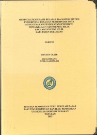 Meningkatkan Hasil Belajar PKn Materi Sistem Pemerintahan Desa Dan Pemerintah Kota Menggunakan Pendekatan Scientific Siswa Kelas IV SDN 002 Peso Hilir Kecamatan Peso Hilir Kabupaten Bulungan