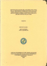 Meningkatkan Hasil Belajar Siswa Pada Tema Selalu Berhemat Energi Sub Tema Gaya Dan Gerak Menggunakan Pendekatan Scientific Dengan Model Pembelajaran NHT Di Kelas IV SDN 010 Tanjung Palas Utara