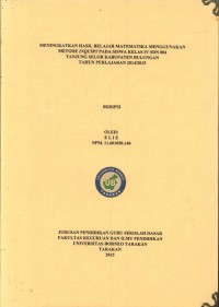 Meningkatkan Hasil Belajar Matematika Menggunakan Metode Inquiry Pada Siswa Kelas IV SDN 004 Tanjung Selor Kabupaten Bulungan Tahun Pelajaran 2014/ 2015