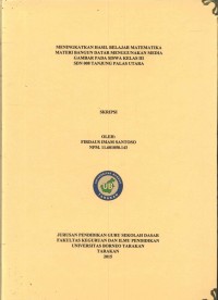 Meningkatkan Hasil Belajar Matematika Materi Bangun Datar Menggunakan Media Gambar Pada Siswa Kelas III SDN 008 Tanjung Palas Utara