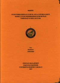 Studi Perbandingan GARCH, ANN, & Neuro-GARCH Model Untuk Memprediksi Kurs Rupiah Terhadap US Dollar (USD)
