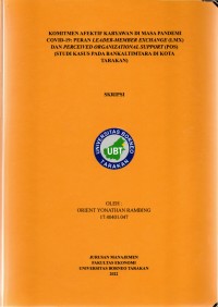 Komitmen Afektif Karyawan Di Masa Pandemi Covid-19: Peran Leader-Member Exchange (LMX) Dan Perceived Organizational Support (POS) (Studi Kasus Pada Bankaltimtara Di Kota Tarakan)