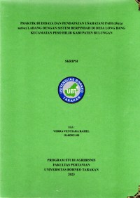 Praktik Budidaya Dan Pendapatan Usahatani Padi (Oryza sativa) Ladang Dengan Sistem Berpindah Di Desa Long Bang Kecamatan Peso Hilir Kabupaten Bulungan