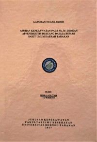 Asuhan Keperawatan Pada Ny. M Dengan Appendiksitis Di Ruang Dahlia Rumah Sakit Umum Daerah Tarakan