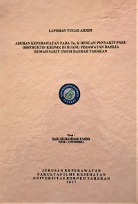 Asuhan Keperawatan Pada Tn. H Dengan Penyakit Paru Obstruktif Kronik Di Ruang Perawatan Dahlia Rumah Sakit Umum Daerah Tarakan