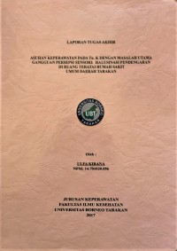 Asuhan Keperawatan Pada Tn. K Dengan Masalah Utama Gangguan Persepsi Sensori: Halusinasi Pendengaran Di Ruang Teratai Rumah Sakit Umum Daerah Tarakan