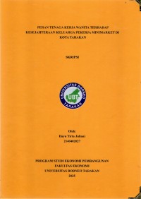 Peran Tenaga Kerja Wanita Terhadap Kesejahteraan Keluarga Pekerja Minimarket Di Kota Tarakan