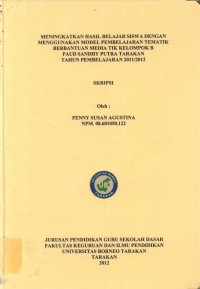 Meningkatkan Hasil Belajar Siswa Dengan Menggunakan Model Pembelajaran Tematik Berbantuan Media TIK Kelompok B PAUD Sandhy Putra Tarakan Tahun Pembelajaran 2011/2012