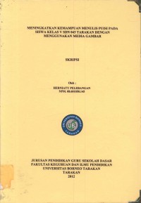 Meningkatkan Kemampuan Menulis Puisi Pada Siswa Kelas V SDN 043 Tarakan Dengan Menggunakan Media Gambar