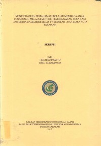 Meningkatkan Pemahaman Belajar Membaca Anak Tunarungu Melalui Metode Pembelajaran Kosa Kata Dan Media Gambar Di Kelas IV Sekolah Luar Biasa Kota Tarakan
