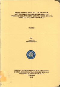 Meningkatkan Hasil Belajar IPS Materi Aktivitas Ekonomi Melalui Pendekatan Cooperative Learning Tipe Group Investigation (GI) Siswa Kelas IV SDN 042 Tarakan