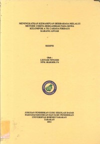 Meningkatkan Kemampuan Berbahasa Melalui Metode Cerita Bergambar Pada Siswa Kelompok A TK Cahaya Firdaus Karang Anyar