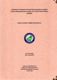 Penerapan Terapi Inovasi Genggam Bola Karet Untuk Meningkatkan Kekuatan Otot Pada Pasien Stroke