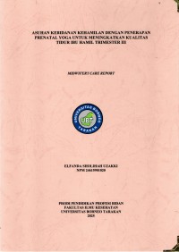 ASUHAN KEBIDANAN KEHAMILAN DENGAN PENERAPAN PRENATAL YOGA UNTUK MENINGKATKAN KUALITAS TIDUR IBU HAMIL TRIMESTER III