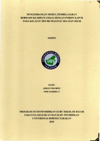 PENGEMBANGAN MODUL PEMBELAJARAN BERBASIS KEARIFAN LOKAL DENGAN POHON KAPUR PADA KELAS IV SDN 003 MALINAU SELATAN HILIR