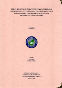 Peran Komunikasi Terapeutik Perawat Terhadap Tingkat Kepuasan Pasien Pada Era Pandemi Covid-19 Di Rumah Sakit Umum Daerah Dr. H. Jusuf SK Provinsi Kalimantan Utara