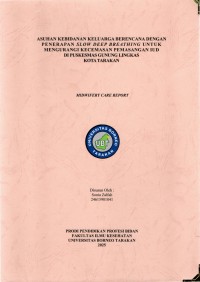 ASUHAN KEBIDANAN KELUARGA BERENCANA DENGAN PENERAPAN SLOW DEEP BREATHING UNTUK MENGURANGI KECEMASAN PEMASANGAN IUD DI PUSKESMAS GUNUNG LINGKAS KOTA TARAKAN