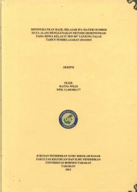 Meningkatkan Hasil Belajar IPA Materi Sumber Daya Alam Menggunakan Metode Demonstrasi Pada Siswa Kelas IV SDN 007 Tanjung Palas Tahun Pembelajaran 2014/2015