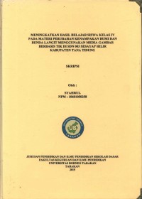 Meningkatkan Hasil Belajar Siswa Kelas IV Pada Materi Perubahan Kenampakan Bumi Dan Benda Langit Menggunakan Media Gambar Berbasis TIK Di SDN 003 Sesayap Hilir Kabupaten Tana Tidung