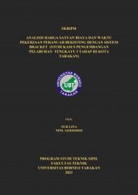 Analisis Harga Satuan Biaya Dan Waktu Pekerjaan Perancah Bekisting Dengan Sistem Bracket (Studi Kasus Pengembangan Pelabuhan Tengkayu I Tahap Iii Kota Tarakan)
