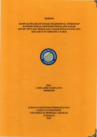 Dampak Relokasi Pasar Tradisional Terhadap Kondisi Sosial Ekonomi Pedagang Pasar (Studi Tentang Pedagang Pasar Sungai Pancang Kecamatan Sebatik Utara)