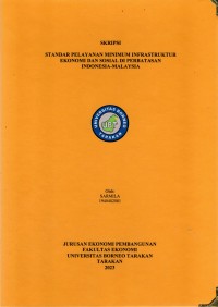 Standar Pelayanan Minimum Infrastruktur Ekonomi Dan Sosial Di Perbatasan Indonesia-Malaysia