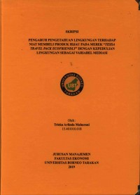 Pengaruh Pengetahuan Lingkungan Terhadap Niat Membeli Produk Hijau Pada Merek “Tessa Travel Pack Ecofriendly” Dengan Kepedulian Lingkungan Sebagai Variabel Mediasi