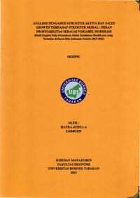 ANALISIS PENGARUH STRUKTUR AKTIVA DAN SALES
GROWTH TERHADAP STRUKTUR MODAL : PERAN
PROFITABILITAS SEBAGAI VARIABEL MODERASI 
(Studi Empiris Pada Perusahaan Sektor Kesehatan (Healthcare) Yang
Terdaftar Di Bursa Efek Indonesia Periode 2019-2023)