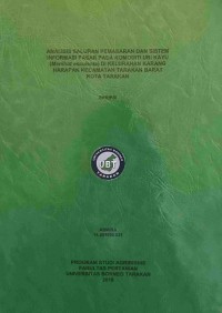 Analisis Saluran Pemasaran Dan Sistem Informasi Pasar Pada Komoditi Ubi Kayu (Manihot Esculenta) Di Kelurahan Karang Harapan Kecamatan Tarakan Barat Kota Tarakan