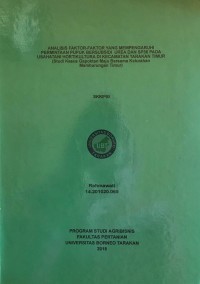 Analisis Faktor-Faktor Yang Mempengaruhi Permintaan Pupuk Bersubsidi Urea Dan SP36 Pada Usahatani Hortikultura Di Kecamatan Tarakan Timur (Studi Kasus Gapoktan Maju Bersama Kelurahan Mamburungan Timur)