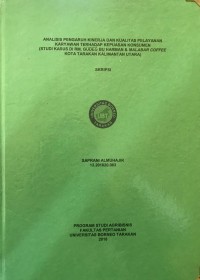 Analisis Pengaruh Kinerja Dan Kualitas Pelayanan Karyawan Terhadap Kepuasan Konsumen (Studi Kasus Di RM. Gudeg Bu Harman & Malabar Coffee Kota Tarakan Kalimantan Utara)