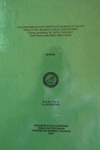 Analisis Break Even Point Dan Margin Of Safety Pada Usaha Budidaya Ikan Lele Dumbo (Clarias gariepinus) Di Kota Tarakan (Studi Kasus Usaha Rizky Mina Utama)