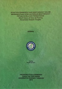 Strategi Pemberdayaan Masyarakat Dalam Meningkatkan Kesejahteraan Masyarakat Petani Di Wilayah Perbatasan (Studi Kasus Di Desa Aji Kuning Kecamatan Sebatik Tengah)