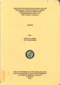 Meningkatkan Hasil Belajar IPA Materi Pernapasan Manusia Melalui Model Pembelajaran Examples Non Examples Siswa Kelas V4 SDN Utama 2 Tarakan