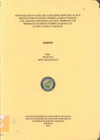 Meningkatkan Hasil Belajar Siswa Kelas III B Menggunakan Model Pembelajaran Tematik (IPA, Bahasa Indonesia Dan IPS) Berbasis TIK Berbantuan Media Pembelajaran LCD Di SDN Utama I Tarakan