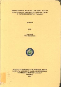 Meningkatkan Hasil Belajar Siswa Dengan Tema Binatang Menggunakan Media Visual Di TK Negeri Pembina 2 Tarakan