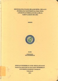 Meningkatkan Hasil Belajar Siswa Melalui Pendekatan Kontekstual Pada Tema Lingkungan Di Kelas II SD Al-Hilal Tahun Ajaran 2011–2012