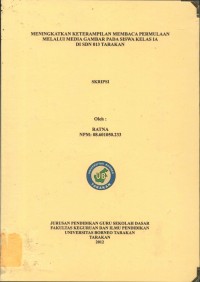 Meningkatkan Keterampilan Membaca Permulaan Melalui Media Gambar Pada Siswa Kelas IA Di SDN 013 Tarakan